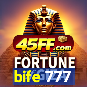 bife 777
